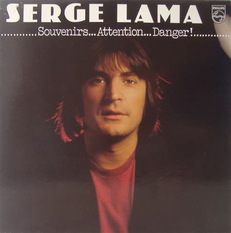 Souvenirs... attention... danger ! Lyrics - Serge Lama