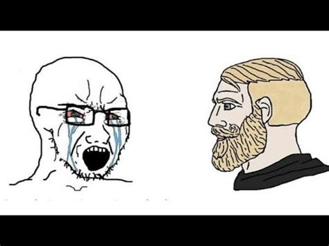 Soyjak vs chad. Blank Chad vs. Crying Soyjak Compare template. Create. Make a Meme Make a GIF Make a Chart Make a Demotivational Chad vs. Crying Soyjak Compare Template. C H A D. Caption this Meme All Meme Templates. Template ID: 370046943. Format: jpg. Dimensions: 600x442 px. Filesize: 45 KB. Uploaded by an Imgflip user 2 years ago 