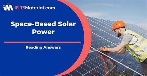 Space based solar power ielts reading answers.  By solving and reviewing Sample...