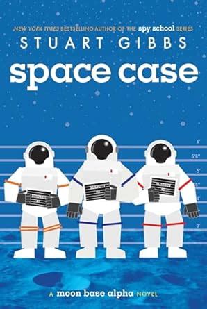 Full Download Space Case By Stuart Gibbs