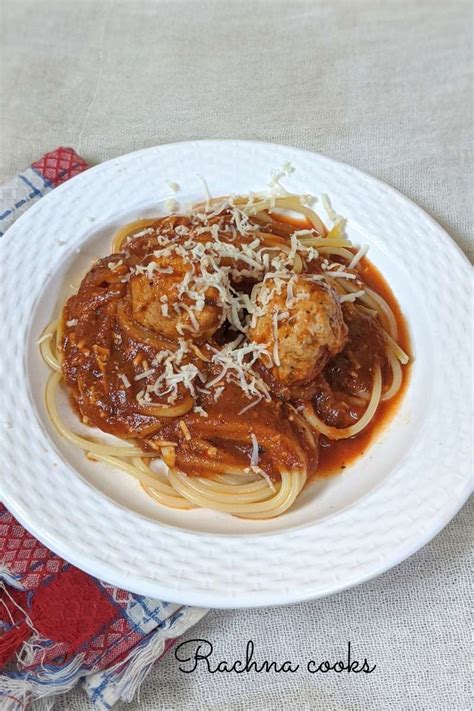 Spaghetti with Healthy Chicken Meatballs - Rachna cooks