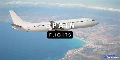 Compare deals and book flight tickets to Spain from the United Kingdom with ease.. 
