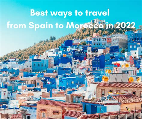 Spain to Morocco - 8 ways to travel via train, plane, bus