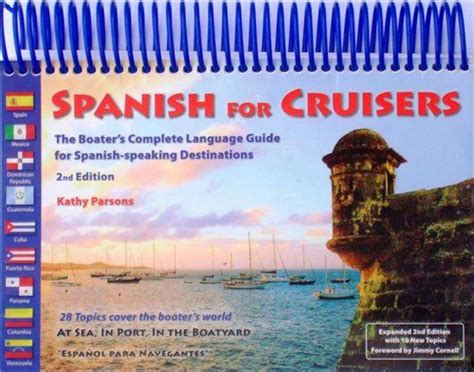 Spanish for cruisers the boaters complete language guide for spanish speaking destinations 2nd edition. - Cb 400 ss manuale di servizio.