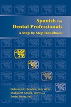 Spanish for dental professionals a step by step handbook. - Vorteilsbegriff in den bestechungsdelikten des stgb.