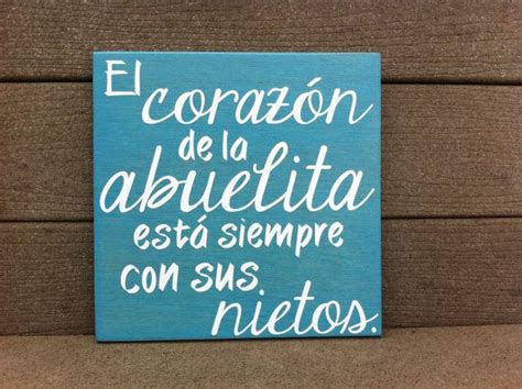 Spanish grandma quotes sayings. Discover and share grandmother quotes in spanish. Discover and share grandma quotes in spanish. Abuelita grandma. Aug 9 2018 explore carole parrish s board grandma quotes sayings followed by 551 people on pinterest. Just like other words abuelita can be used to address your grandma or to talk about her with others.. 