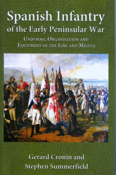 Spanish infantry of the early peninsular war uniforms organisation and equipment of the line and militia. - Manual de ejercicios de rehabilitacia n.