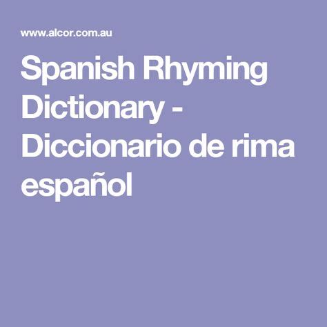 Check 'rhyming dictionary' translations into Spanish. Look through examples of rhyming dictionary translation in sentences, listen to pronunciation and learn grammar. ☰ Glosbe. 