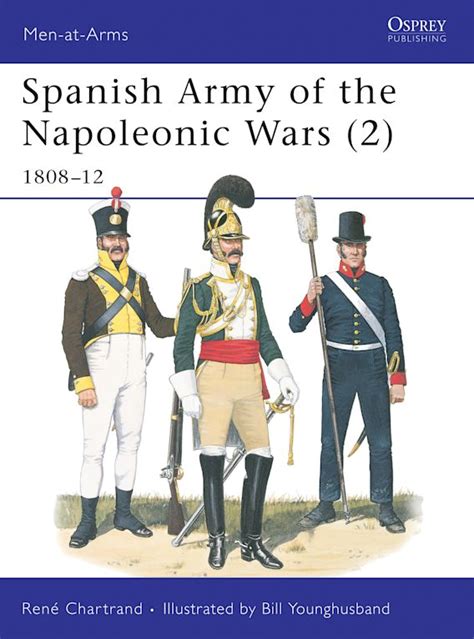 Full Download Spanish Army Of The Napoleonic Wars 2 18081812 By Ren Chartrand
