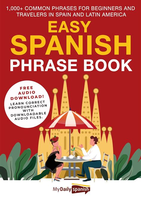 Download Spanish Phrase Book 1000 Common Spanish Phrases To Travel In Spain And Latin America With Confidence Spanish Vocabulary Volume 3 By My Daily Spanish
