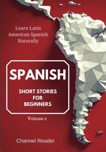 Read Online Spanish Short Stories For Beginners Learn Latin American Spanish Naturally Volume 2 By Camila Sanchez