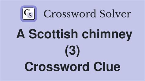 Spark is appropriate around Scottish chimney, on reflection - Crossword …