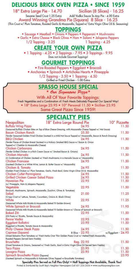Spassos - Penne Spasso bacon, mushrooms, peas, bluch sauce 9; Gnocchi Gorgonzola or Marinara 9; Eggplant Parmigiana 9; Eggplant Rollatini 9; Drink Specials. Domestic Beers Yuengling lager, Coors light, Budweiser, Michelob Ultra 3; Imported Beers Amstel Lite, Blue Moon, Dogfish 60 IPA, Stella Artois, Moretti, Moretti Rossa, Carona, Peroni 5