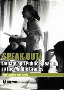 Full Download Speak Out Debate And Public Speaking In The Middle Grades By Kate Shuster
