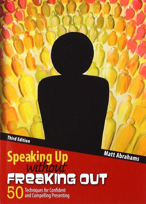 Full Download Speaking Up Without Freaking Out 50 Techniques For Confident Calm And Competent Presenting By Matthew Abrahams