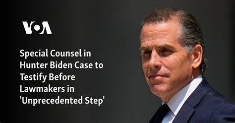 Special counsel in the Hunter Biden case testifying before lawmakers in ‘unprecedented step’