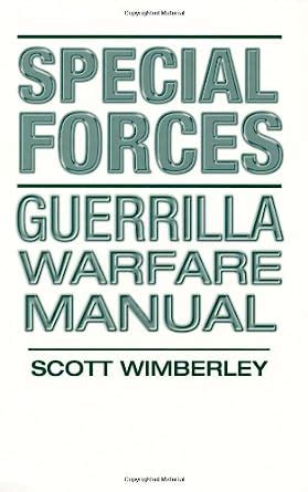 Special forces guerrilla warfare manual by wimberley scott. - Ks2 comprehension book 1 of 4 years 3 6 teachers guide also available.