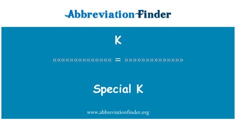 Special k Definition & Meaning Dictionary.com