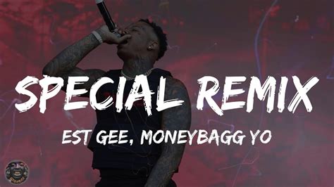 1.1K. Share. 64K views 2 years ago #ESTGee #SpecialRemix #HipHopBops . EST Gee x Moneybagg Yo - Special Remix lyrics Lyrics EST Gee x Moneybagg Yo - Special Remix 🤘 Subscribe to HipHopBops ....