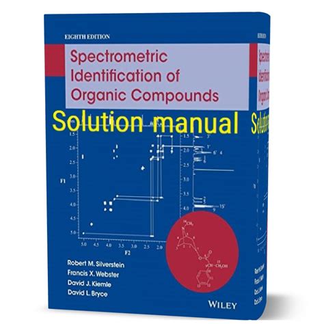 Spectrometric identification of organic compounds solution manual. - 370 dias na presidência do i.b.d.f..