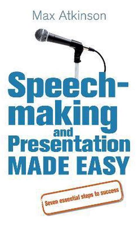 Speech Making And Presentation Made Easy