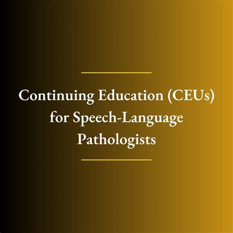 Speech Pathology Continuing Education, SLP Ceus, Ceus for …