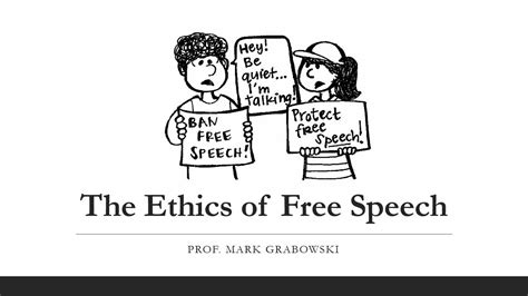 Speech ethics. Public schools and universities are legally considered agents of the government and must follow the First Amendment prohibition against speech restrictions Corporations, private schools, and private universities not part of state or federal government May prohibit students, instructors, and employees from engaging in offensive speech Ethics in ... 