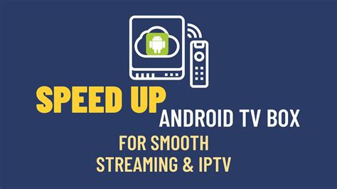 Speed Up Android Tv Box