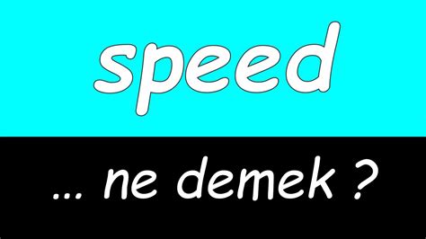 Speed up ne demek