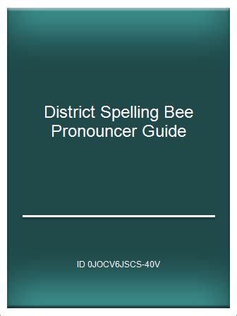 Spelling bee 2015 district pronouncer guide. - The survivors guide to it design centre.