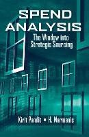 Read Spend Analysis The Window Into Strategic Sourcing By Kirit Pandit