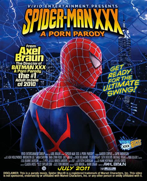 Spider manxxx. Spider-Man XXX: A Porn Parody. Spider-Man XXX: A Porn Parody is a 2011 American adult entertainment superhero film written by Axel Braun and Bryn Pryor, and directed by Braun for Vivid Entertainment. As a parody of the Spider-Man comic book series by Marvel, the film stars Xander Corvus, Capri Anderson, Ash Hollywood, and Sarah Shevon. 