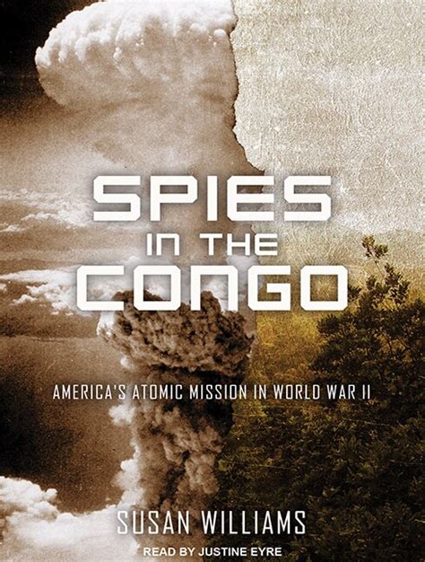 Spies in the congo americas atomic mission in world war ii. - Apriori del mundo de la vida.