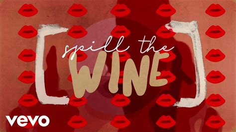 Spill the wine. Things To Know About Spill the wine. 