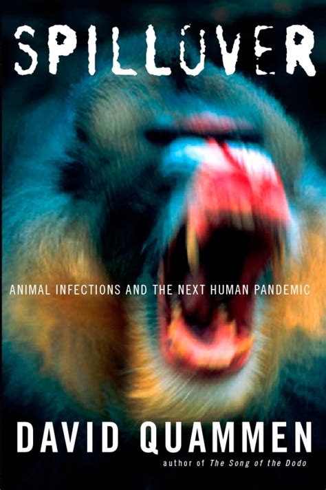 Full Download Spillover Animal Infections And The Next Human Pandemic By David Quammen