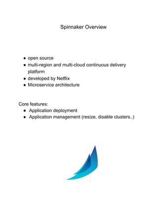 Spinnaker application.  Spinnaker is an open-source, multi-cloud continuous ...