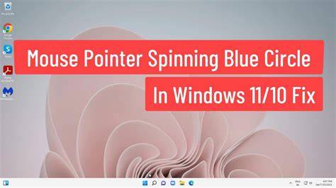 Spinning blue circle next to mouse pointer windows 11.  This problem may be related to ...