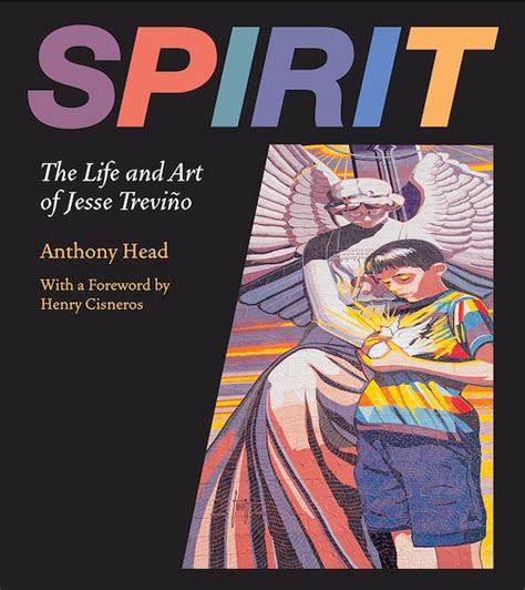 Full Download Spirit The Life And Art Of Jesse Trevio By Anthony Head
