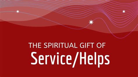 Spiritual Gifts: Service and Helps - Helpmewithbiblestudy.org