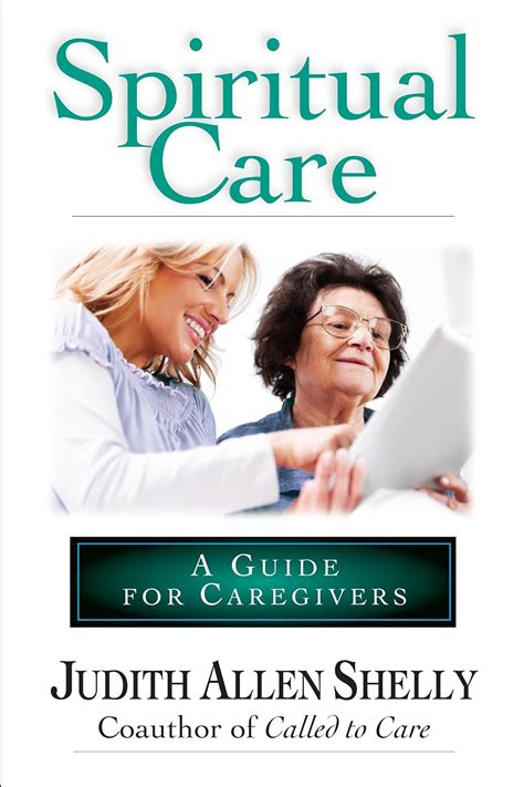 Spiritual care a guide for caregivers by judith allen shelly. - Holden chev rochester quadrajet carby rebuild master manual.