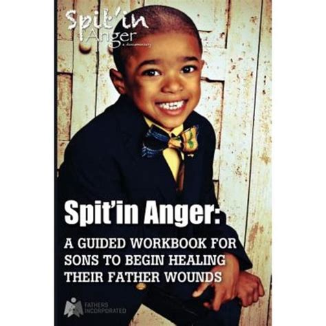 Spit in anger guidebook sons healing their father wounds. - The serious students guide to western culture volume 1 by richard branyon.