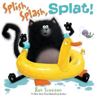Download Splish Splash Splat Splat The Cat By Rob Scotton