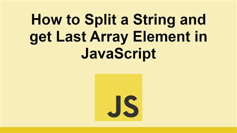 Split string and get last element javascript. g.  The Description The s...