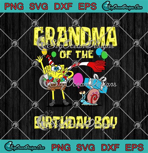 SpongeBob Gary Grandma Of The Birthday Boy SpongeBob …