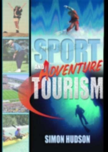 Sport and Adventure Tourism by Hudson, Simon - eBay