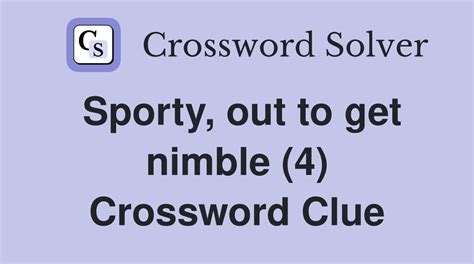 Sporty Nimble Crossword Clue and Solver - Crossword Solver