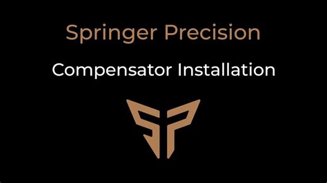 Springer precision compensator install.  (See Picture).  Instructional video for insta...