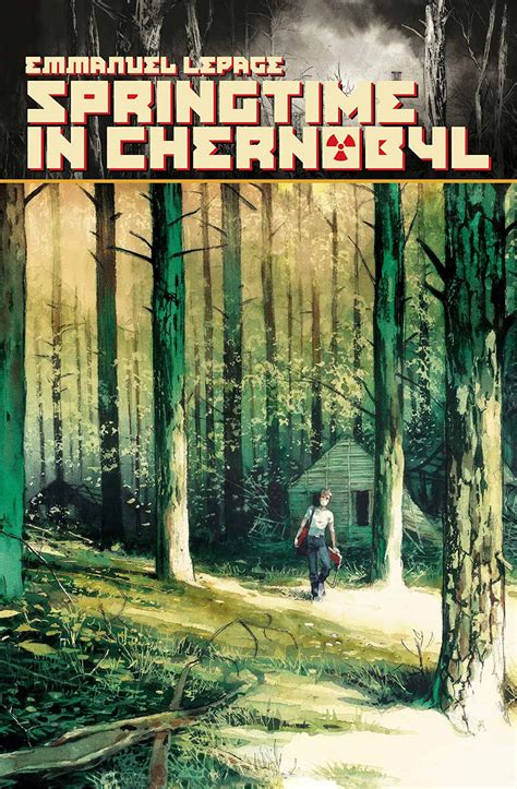 Full Download Springtime In Chernobyl By Emmanuel Lepage