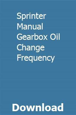 Sprinter manual gearbox oil change frequency. - Performing twentieth century music a handbook for conductors and instrumentalists.