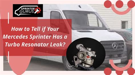 Sprinter turbo resonator leak. 0L Sprinter Van Mercedes sprinter diese...